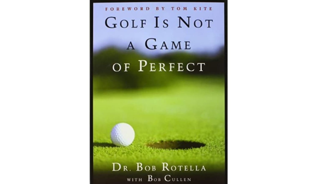 Golf is Not A Game Of Perfect