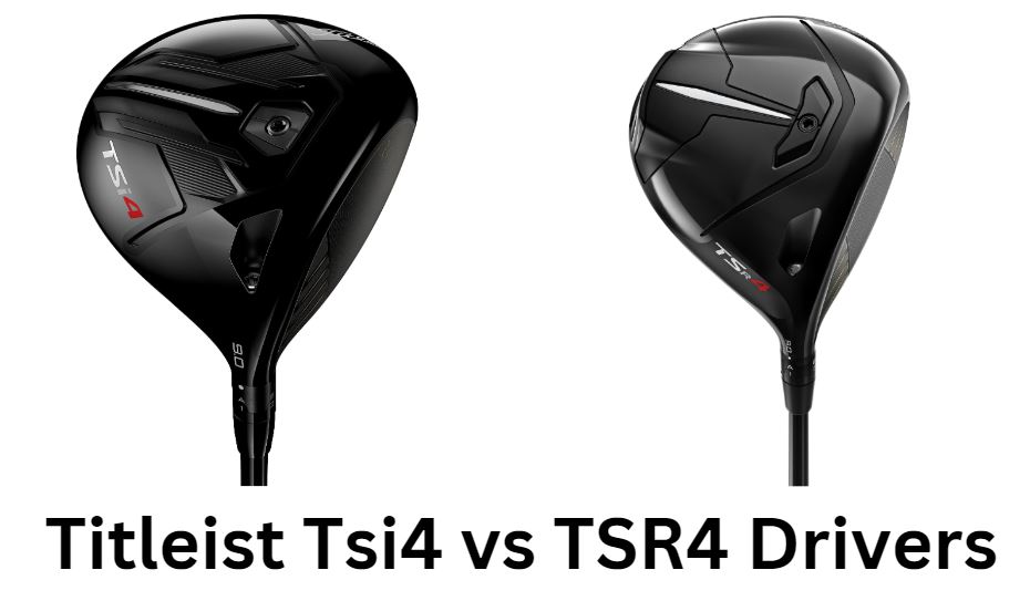 Titleist Tsi4 vs TSR4 Drivers